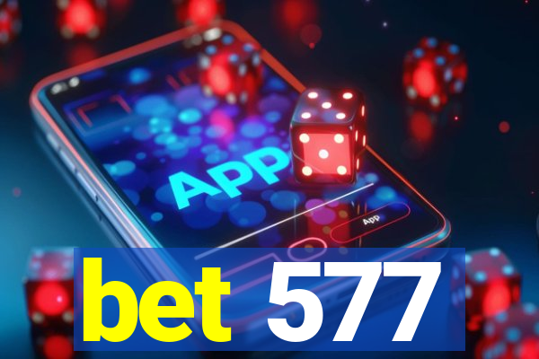 bet 577